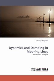 Dynamics and Damping in Mooring Lines, Wingerei Katinka
