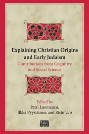 Explaining Christian Origins and Early Judaism, Pyysiinen Ilkka