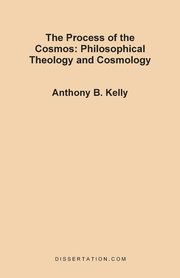 The Process of the Cosmos, Kelly Anthony Bernard