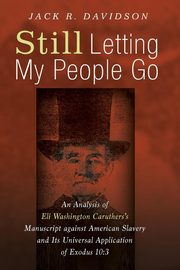 Still Letting My People Go, Davidson Jack R.