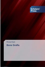 Bone Grafts, Singh Ritunja