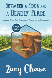 Between a Rock and a Deadly Place, Chase Zoey
