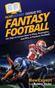 HowExpert Guide to Fantasy Football, HowExpert