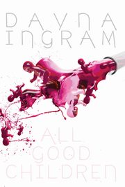 All Good Children, Ingram Dayna
