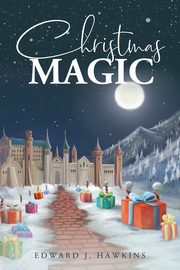 Christmas Magic (New Edition), Hawkins Edward J.