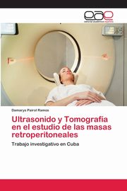 Ultrasonido y Tomografa en el estudio de las masas retroperitoneales, Pairol Ramos Damarys