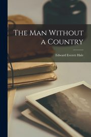 The Man Without a Country, Hale Edward Everett
