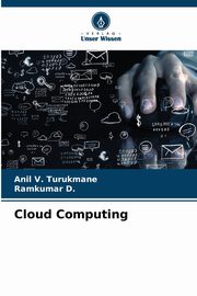 Cloud Computing, Turukmane Anil V.