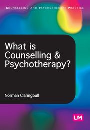 What Is Counselling & Psychotherapy?, Claringbull Norman