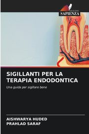SIGILLANTI PER LA TERAPIA ENDODONTICA, HUDED AISHWARYA
