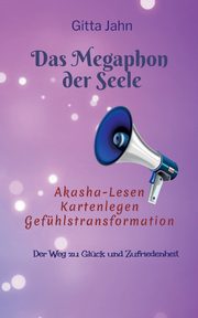 Das Megaphon der Seele, Jahn Gitta