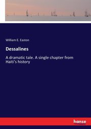 Dessalines, Easton William E.