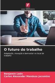O futuro do trabalho, Len Benjamn