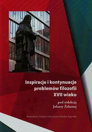 ksiazka tytu: Inspiracje i kontynuacje problemw filozofii XVII wieku autor: 