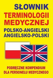 Sownik terminologii medycznej polsko-angielski angielsko-polski, Gordon Jacek