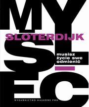 Musisz ycie swe odmieni, Sloterdijk Peter