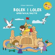 Bolek i Lolek odkrywaj Batyk, Fabisiska Liliana