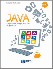 ksiazka tytu: Java Programowanie praktyczne od podstaw autor: Barteczko Krzysztof