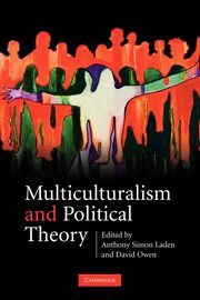 Multiculturalism and Political Theory, 