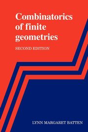 Combinatorics of Finite Geometries, Batten Lynn Margaret