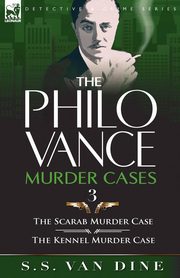 The Philo Vance Murder Cases, Van Dine S. S.