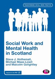 Social Work and Mental Health in Scotland, Hothersall Steve