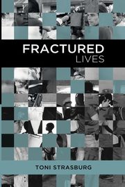 Fractured Lives, Strasburg Toni