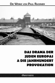 Das drama der juden europas & Die jahrhundert-provokation, Rassinier Paul