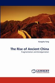 The Rise of Ancient China, Fang Xiangshu