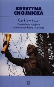 ksiazka tytu: Cerkiew i car autor: Chojnicka Krystyna