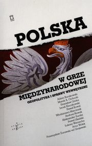 ksiazka tytu: Polska w grze midzynarodowej autor: 