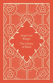 The Library of Babel, Borges Jorge Luis