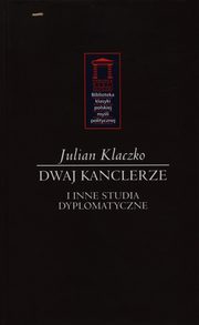 ksiazka tytu: Dwaj kanclerze autor: Klaczko Julian