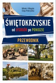 witokrzyskie Od ysogr po Ponidzie Przewodnik, Osip-Pokrywka Mirek, Osip-Pokrywka Magda