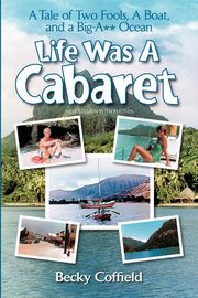 Life Was A Cabaret, Coffield Becky