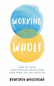 Working Whole, Whitehead Kourtney