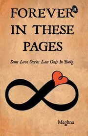 Forever in These Pages, Meghna
