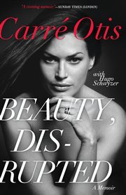 Beauty, Disrupted, Otis Carre