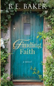 Finding Faith, Baker B. E.