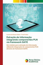 Extra?o de Informa?o integrando componentes PLN via framework GATE, Cabral Luciano de Souza