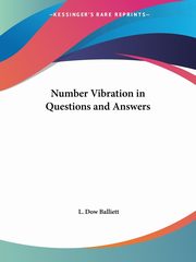 Number Vibration in Questions and Answers, Balliett L. Dow