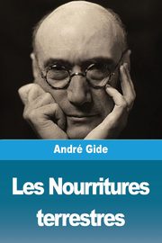 Les Nourritures terrestres, Gide Andr