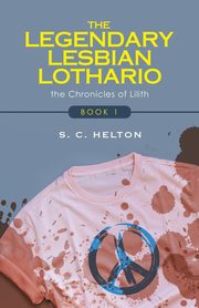 The Legendary Lesbian Lothario, Helton S. C.
