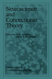 Neuroscience and Connectionist Theory, 