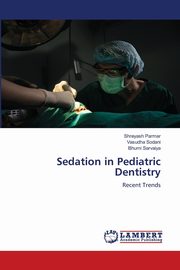 Sedation in Pediatric Dentistry, Parmar Shreyash