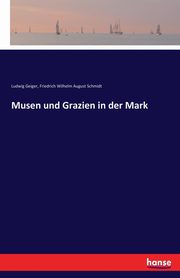 Musen und Grazien in der Mark, Geiger Ludwig