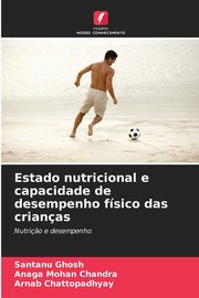 Estado nutricional e capacidade de desempenho fsico das crianas, Ghosh Santanu