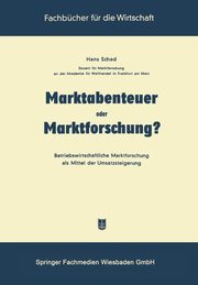 Marktabenteuer oder Marktforschung?, Schad Hans