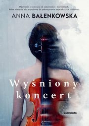 Wyniony koncert, Baenkowska Anna