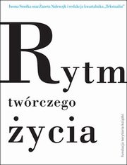 Rytm twrczego ycia, Smolka Iwona, Nalewajk aneta